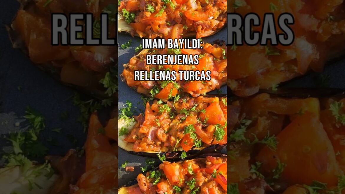 Imam Bayildi: Berenjenas rellenas turcas.
