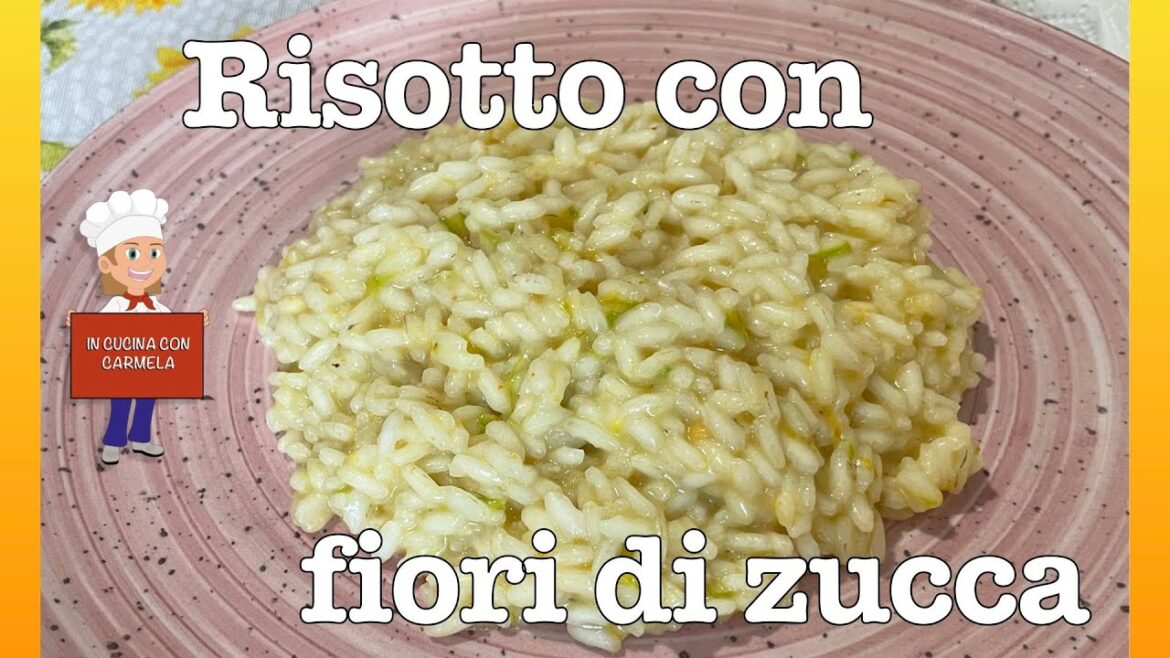 Risotto con Fiori di Zucca – Ricetta Facile, Cremosa e Delicata!