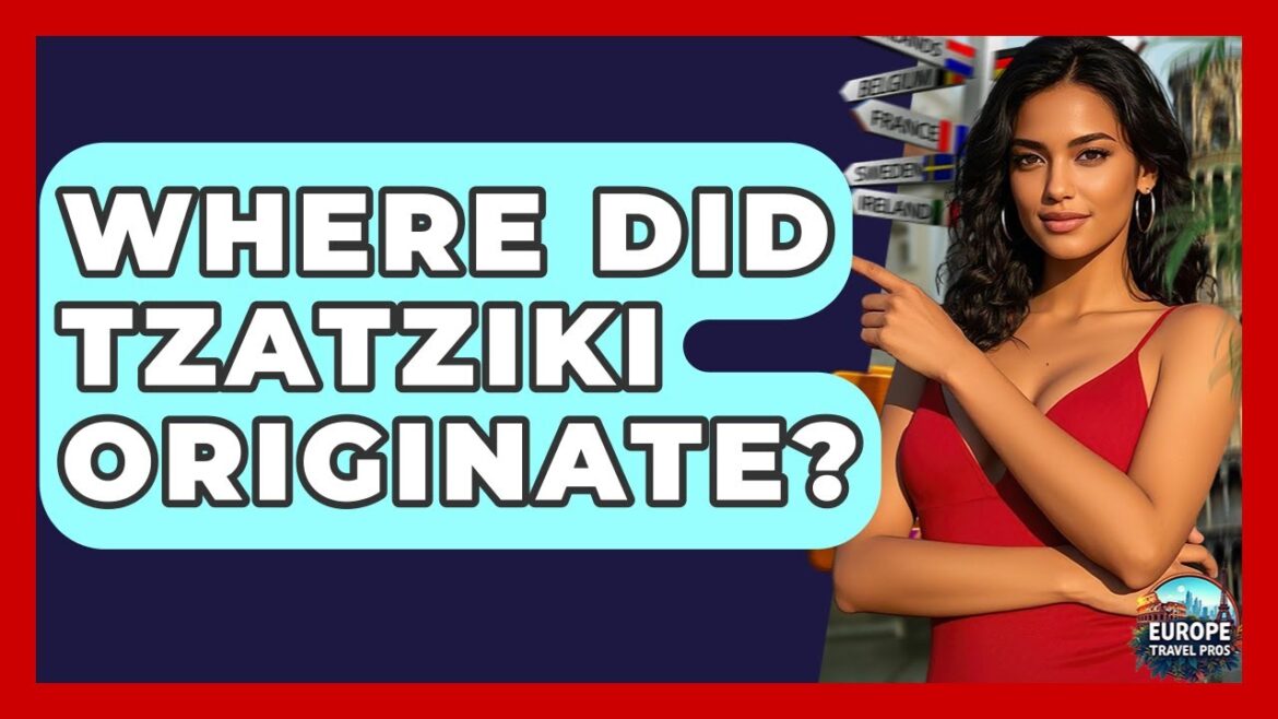 Where Did Tzatziki Originate? – Europe Travel Pros Where Did Tzatziki Originate? - Europe Travel Pros