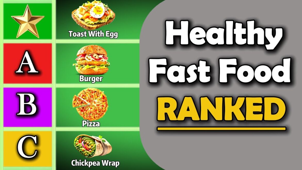 Healthy Fast Food Ranked – Top Picks for Busy People Who Care About Health