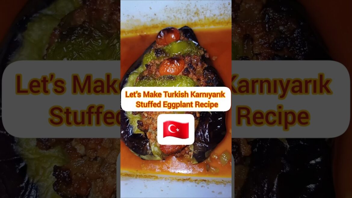 Turkish Karnıyarık | Stuffed Eggplant Recipe #türkiye #delicious #food #easyrecipe #eggplant Turkish Karnıyarık | Stuffed Eggplant Recipe #türkiye #delicious #food #easyrecipe #eggplant