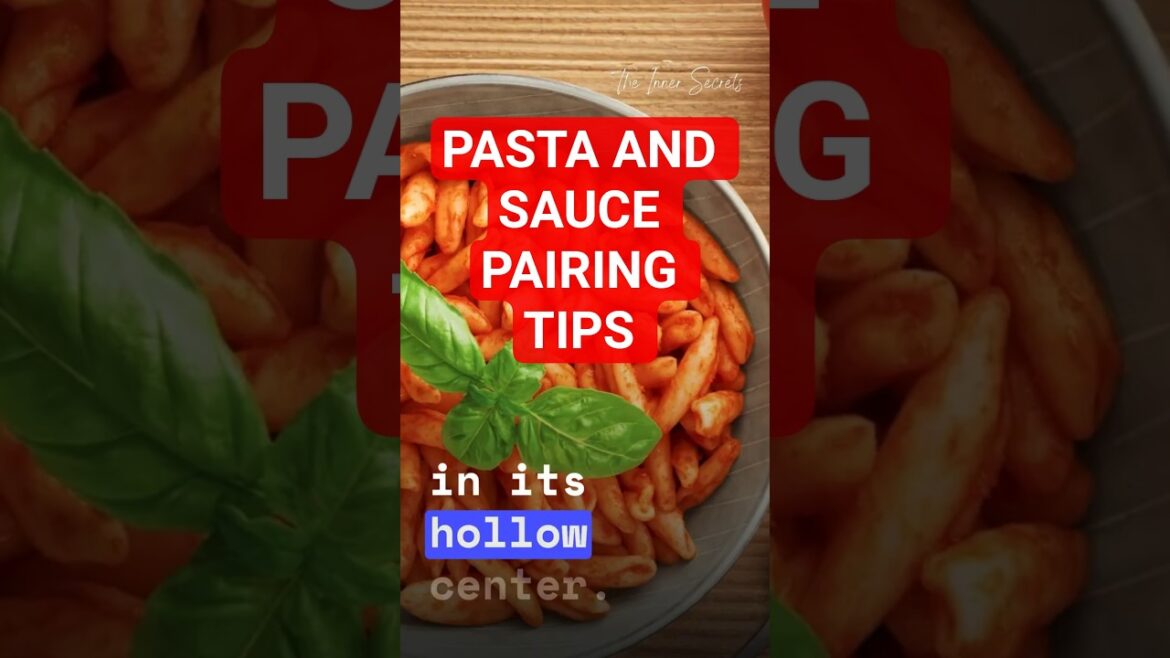 The Perfect Pasta Pairing #PastaPairing #ItalianFoodTips #TraditionalCooking #SaucePairing #FoodTips