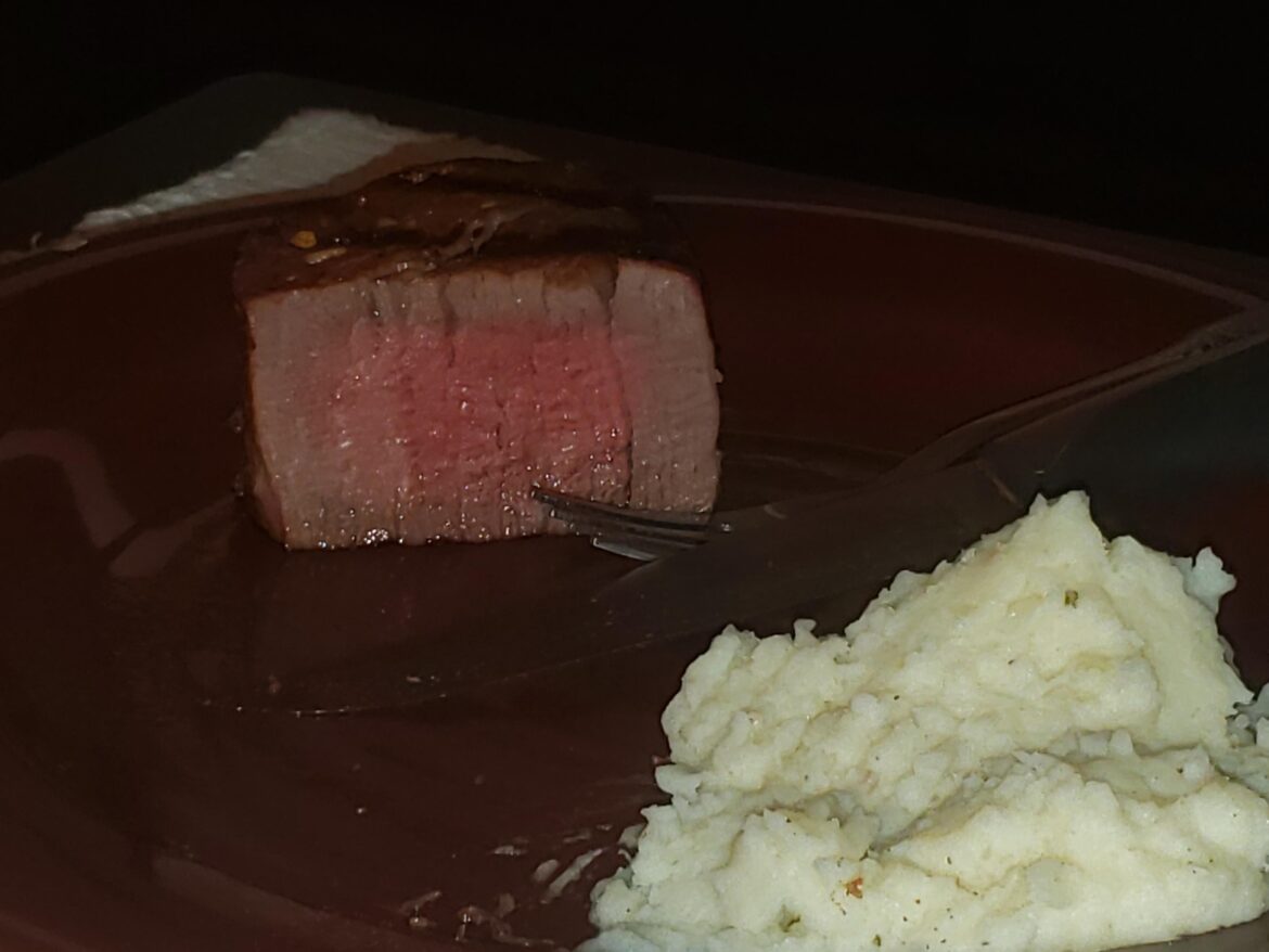 How did I do, filet and potatoes?
