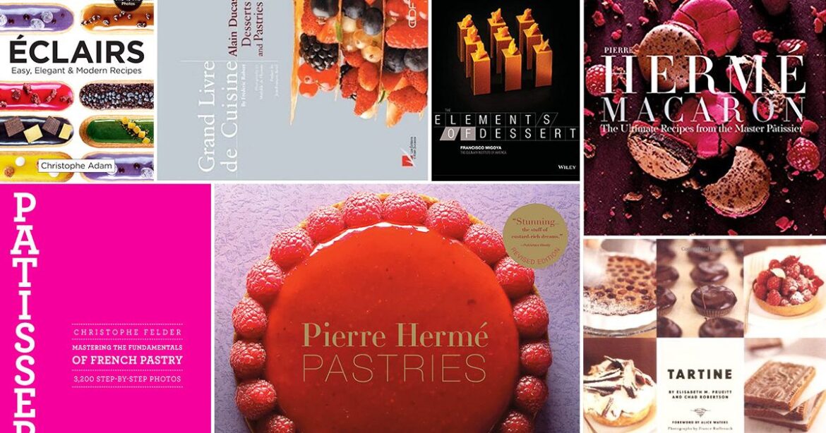 10 Pastry Chefs on Their Essential French Pastry Books: 2018