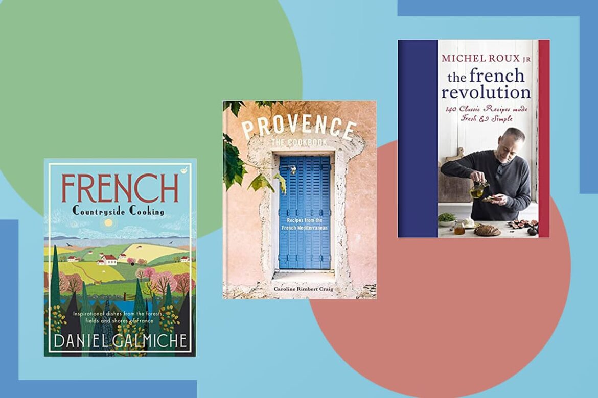 Best French cookbooks for making classic dishes at home Best French cookbooks for making classic dishes at home