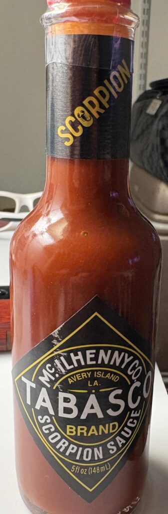 I have hit the upper limit of my tolerance with this one boys and girls! TABASCO Scorpion