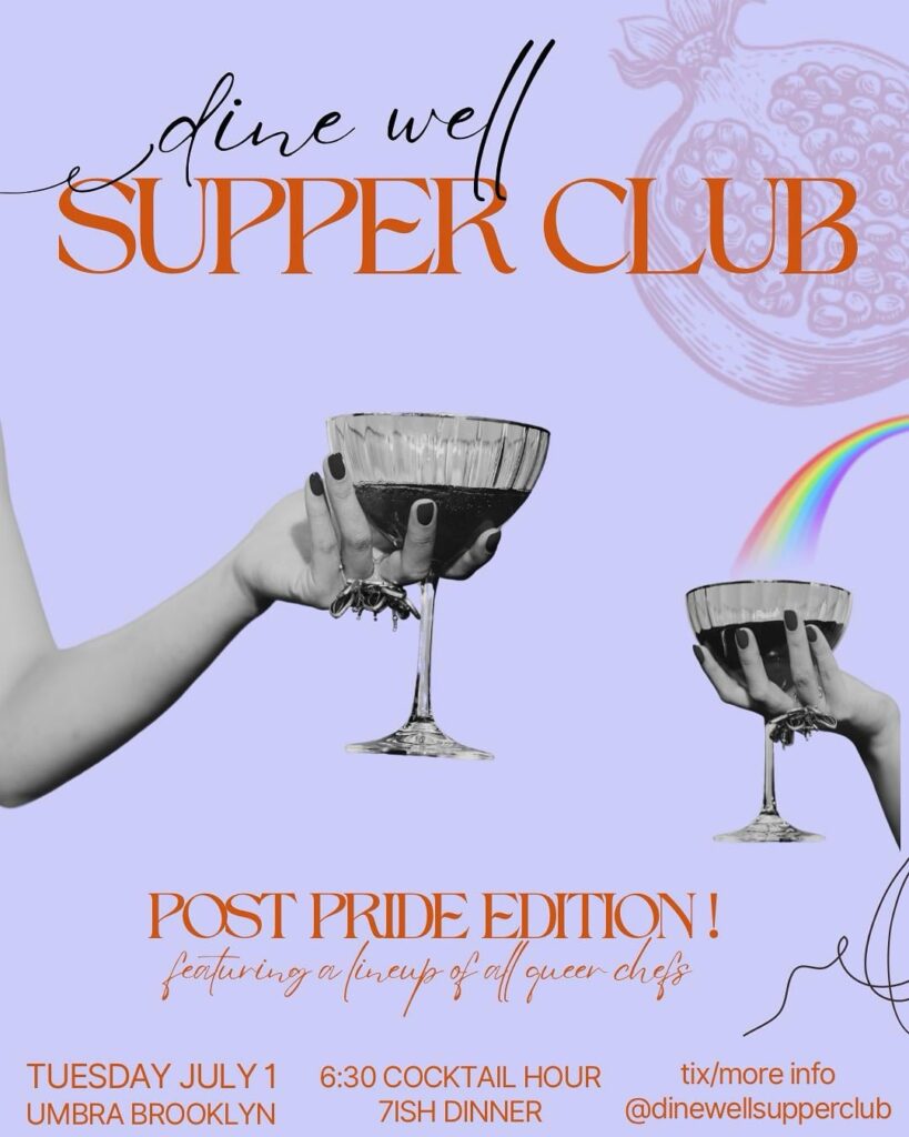 post-pride supper club celebrating queer food! 7/1 bushwick