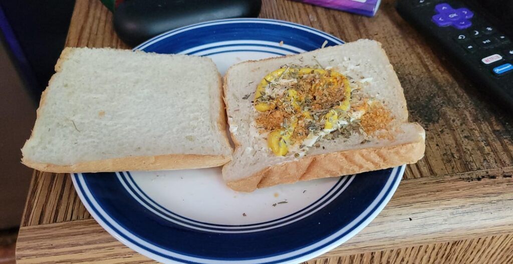 The "seasoning sandwich", my go-to when I have to eat but don't feel like making (or ordering) anything