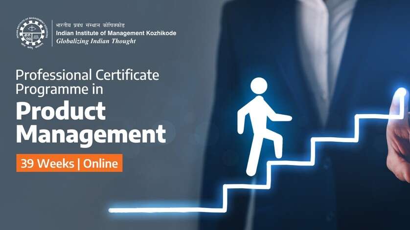 Accelerate your product career with IIM Kozhikode’s Professional Certificate Programme in Product Management
