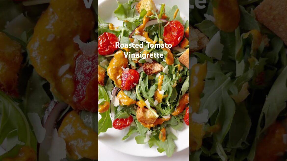 Roasted Tomato Vinaigrette #salad #vegetarianrecipies #tomato #healthyeating