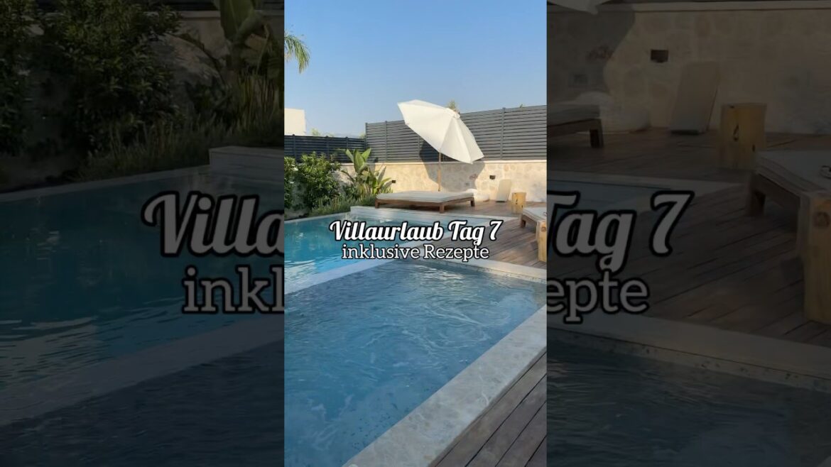 Villaurlaub Tag 7 - mit Rezepten und Tipps #tiktokfood #urlaub #brunch #grillen