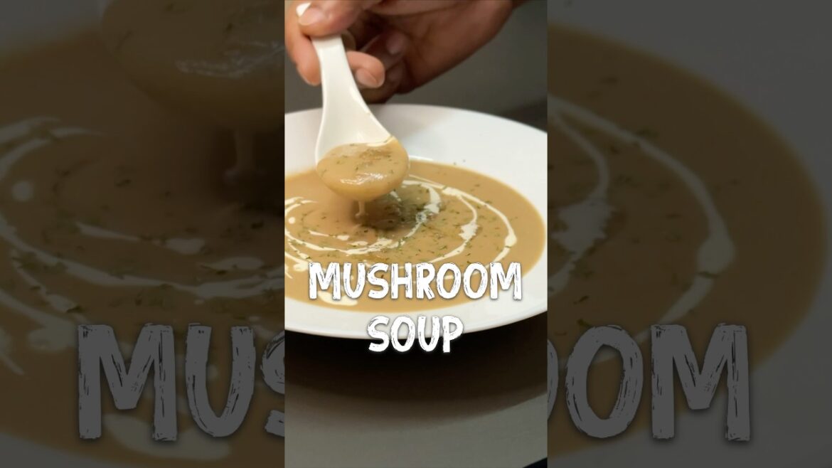 EASY MUSHROOM SOUP | CREAM OF MUSHROOM SOUP