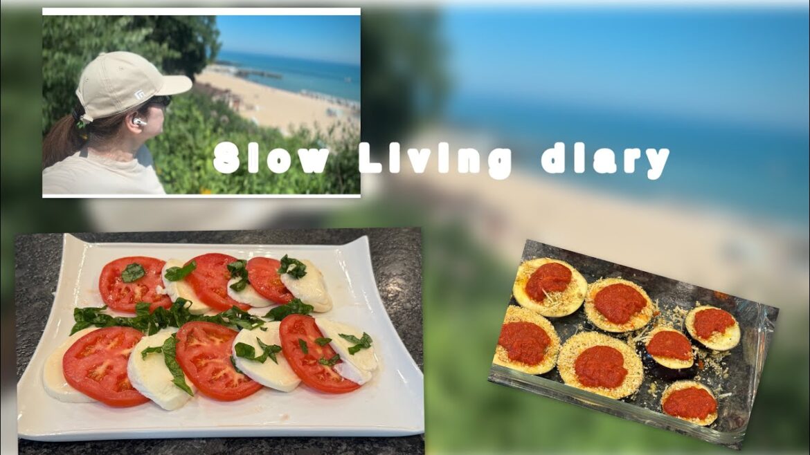A long walk by the Lake / Caprese Salad/ Eggplant Parmesan / Slow living diary A long walk by the Lake / Caprese Salad/ Eggplant Parmesan / Slow living diary