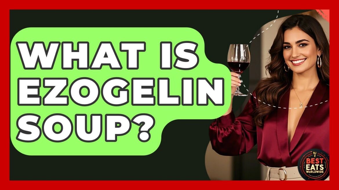 What Is Ezogelin Soup? – Best Eats Worldwide What Is Ezogelin Soup? - Best Eats Worldwide