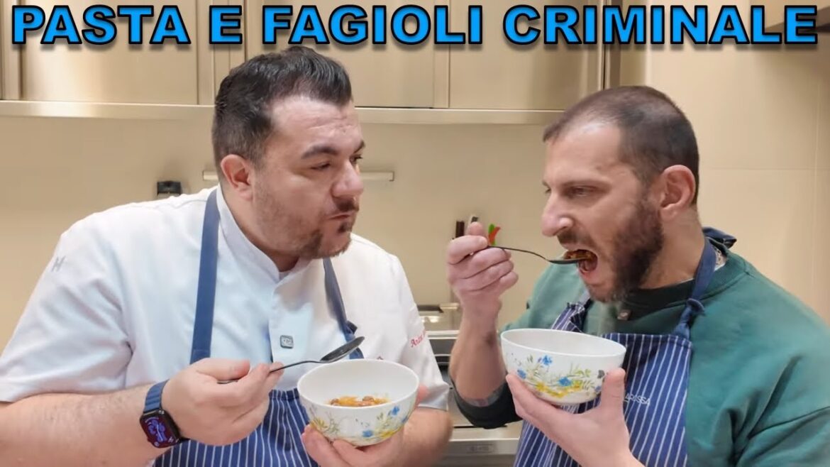 Pasta e fagioli CRIMINALE