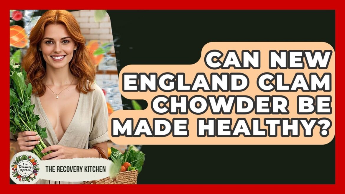 Can New England Clam Chowder Be Made Healthy? – The Recovery Kitchen Can New England Clam Chowder Be Made Healthy? - The Recovery Kitchen