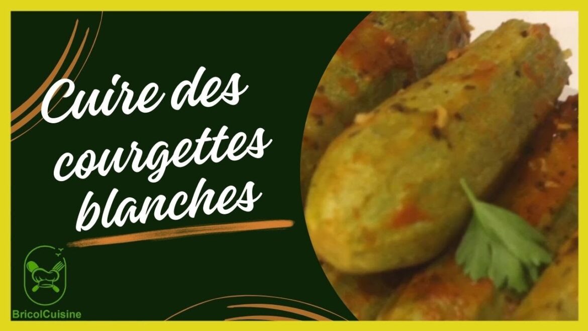 Comment cuisiner des courgettes blanches recettes