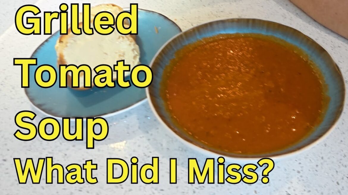 Grilled Tomato & Red Pepper Soup | ‘What Did I Miss’? Grilled Tomato & Red Pepper Soup | 'What Did I Miss'?