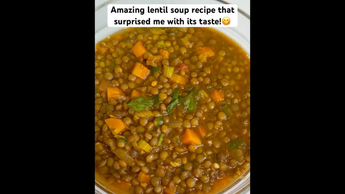 Lentil soup recipe that blew me away with its flavor! Easy, Delicious, and Nutritious! #recipe #fyp