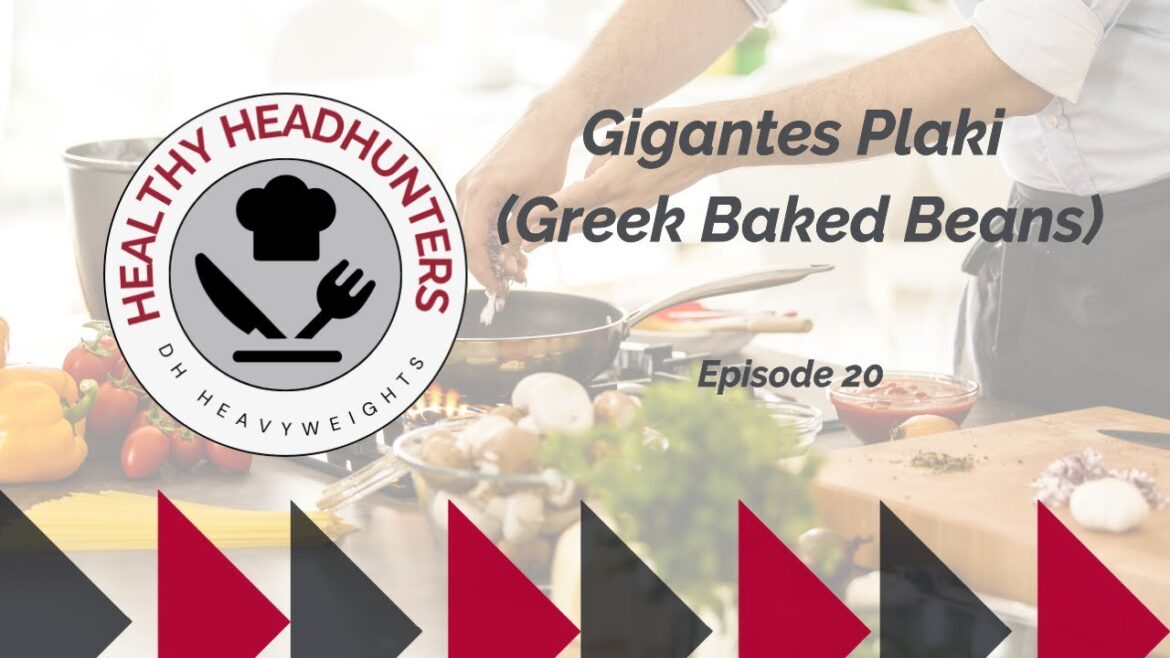 Healthy Headhunters – Episode 20 – Gigantes Plaki (Greek Baked Beans) Healthy Headhunters - Episode 20 - Gigantes Plaki (Greek Baked Beans)