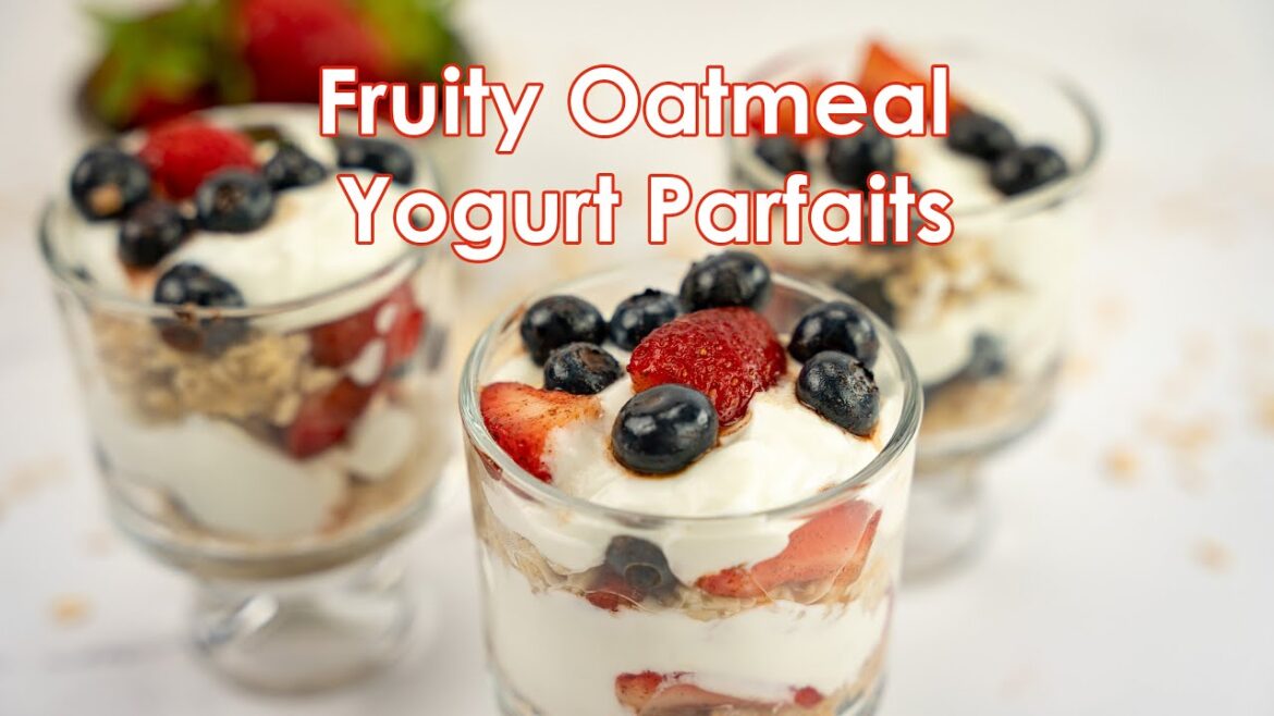 Fruity Oatmeal Yogurt Parfaits