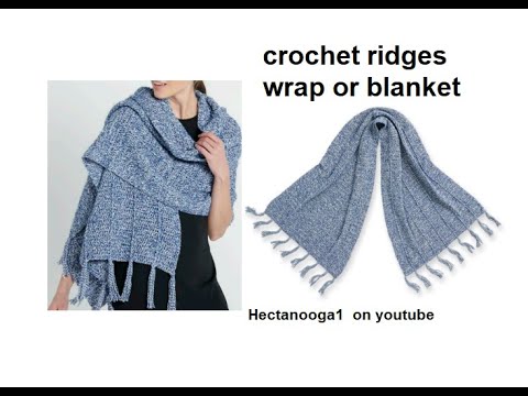 CROCHET RIDGES WRAP OR BLANKET, yarnspirations patterns, fits all sizes, written pattern pdf CROCHET RIDGES WRAP OR BLANKET, yarnspirations patterns, fits all sizes, written pattern pdf