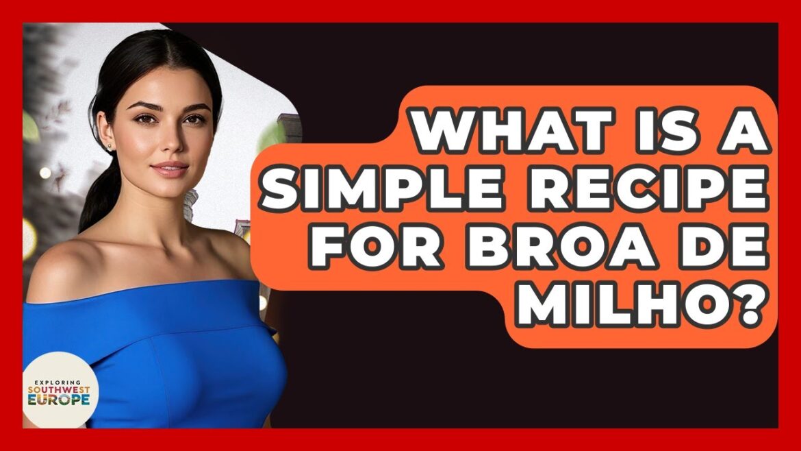 What Is A Simple Recipe For Broa De Milho? – Exploring Southwest Europe What Is A Simple Recipe For Broa De Milho? - Exploring Southwest Europe