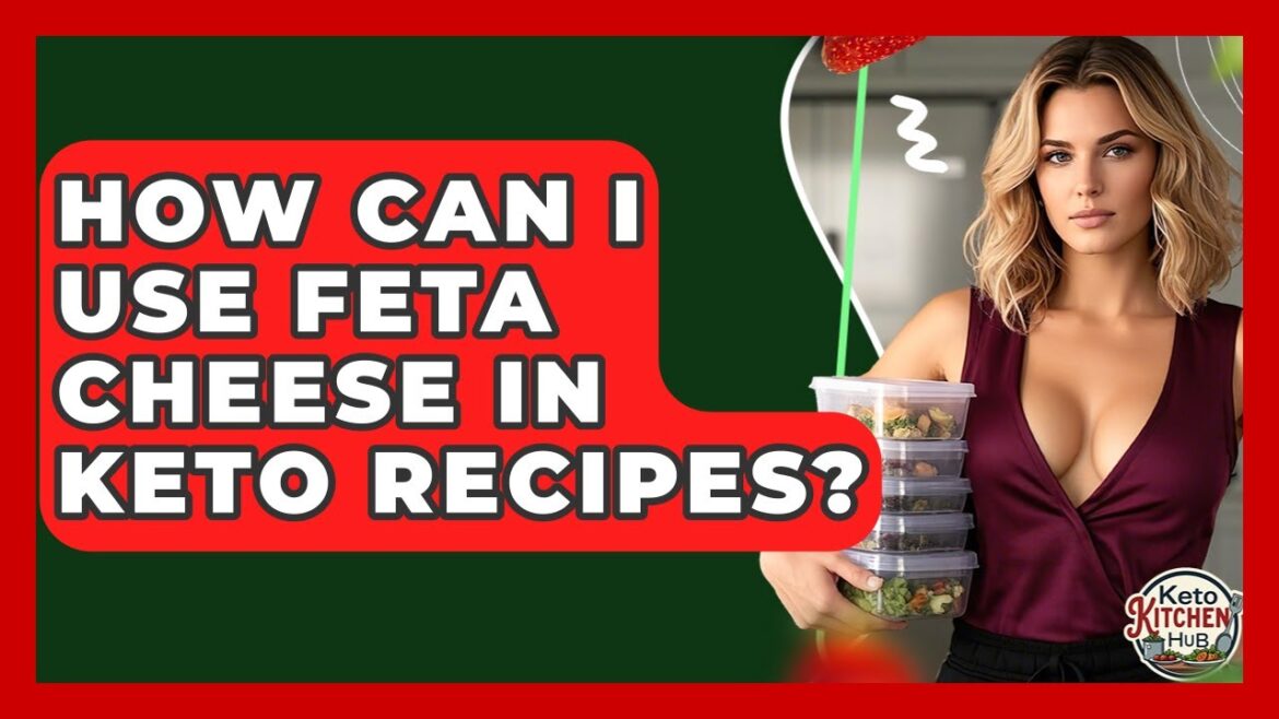 How Can I Use Feta Cheese In Keto Recipes? – Keto Kitchen HQ How Can I Use Feta Cheese In Keto Recipes? - Keto Kitchen HQ