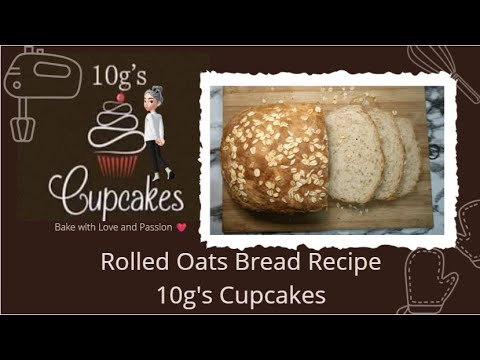 Rolled Oats Bread Recipe 10gsCupcakes #baking #bread #easyrecipe #oatsbread #food Rolled Oats Bread Recipe 10gsCupcakes #baking #bread #easyrecipe #oatsbread #food