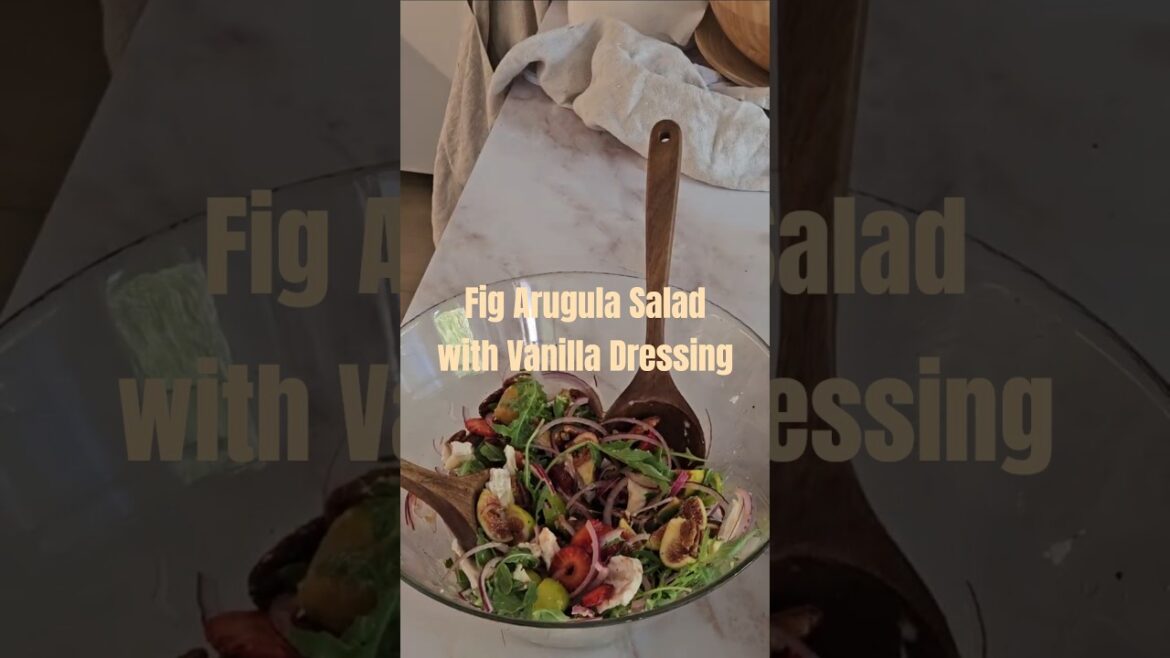 Fig Arugula Salad with Vanilla Dressing  #recipe #cooking #healthyfood