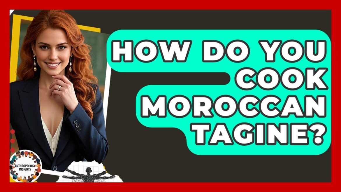 How Do You Cook Moroccan Tagine? - Anthropology Insights