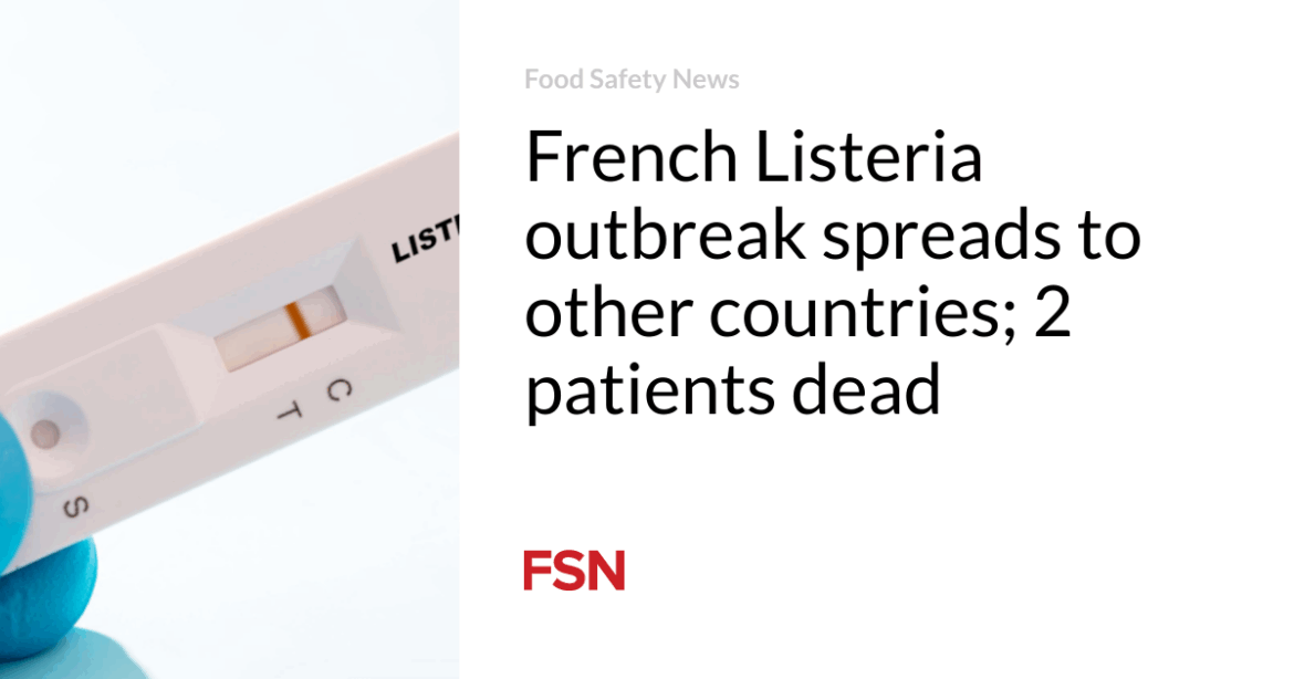 French Listeria outbreak spreads to other countries; 2 patients dead