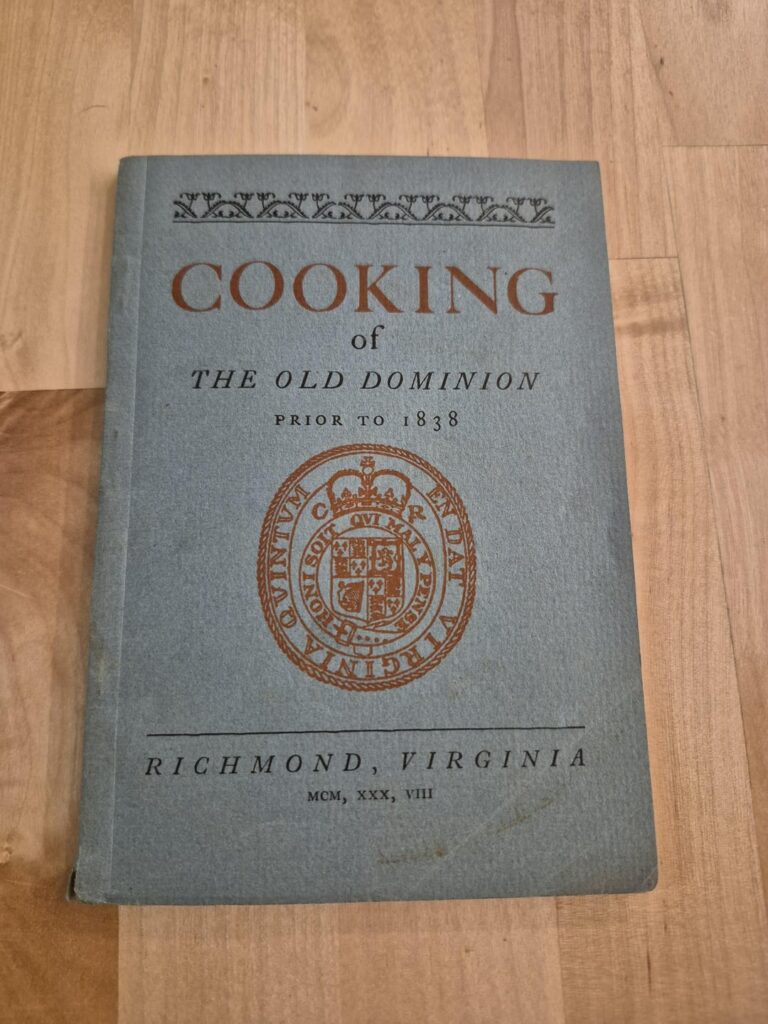 An Old Virginian Cookbook “Prior to 1838” An Old Virginian Cookbook "Prior to 1838"