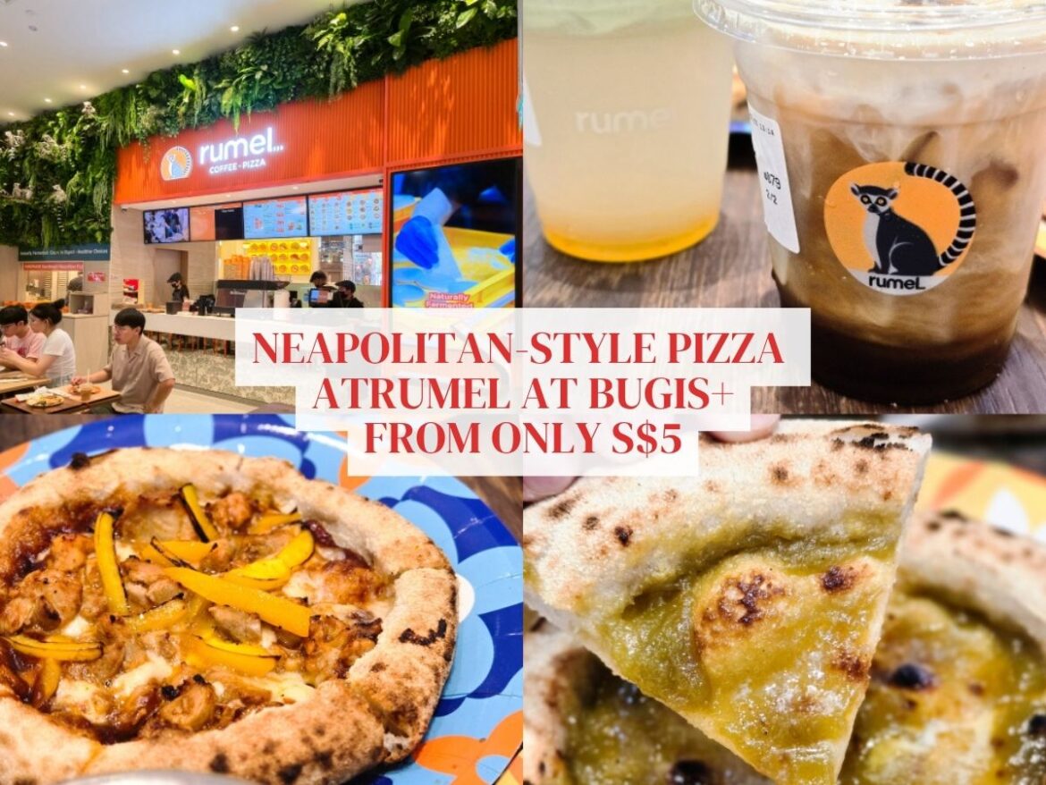 Rumel at Bugis+ serves award-winning Neapolitan pizza from S$5
