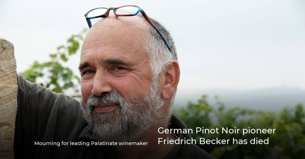 German Pinot Noir pioneer Friedrich Becker has died