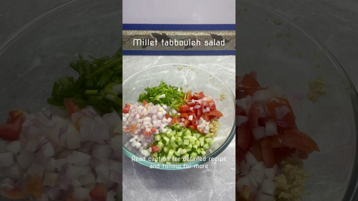 Millet Tabbouleh Salad –Light yet satisfying, it bursts with herby, citrusy flavors