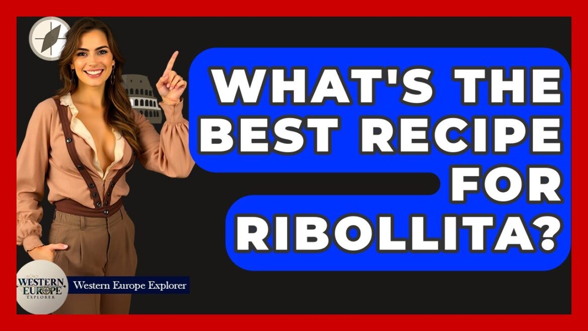 What’s The Best Recipe For Ribollita? – Western Europe Explorer What's The Best Recipe For Ribollita? - Western Europe Explorer
