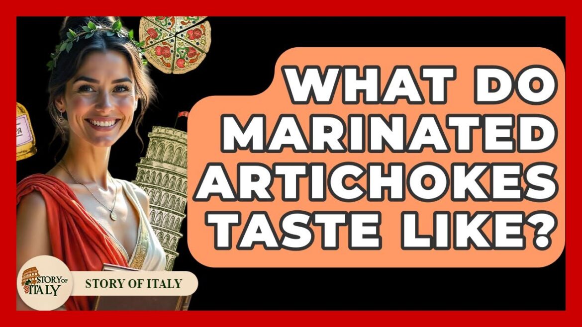 What Do Marinated Artichokes Taste Like? - Story Of Italy
