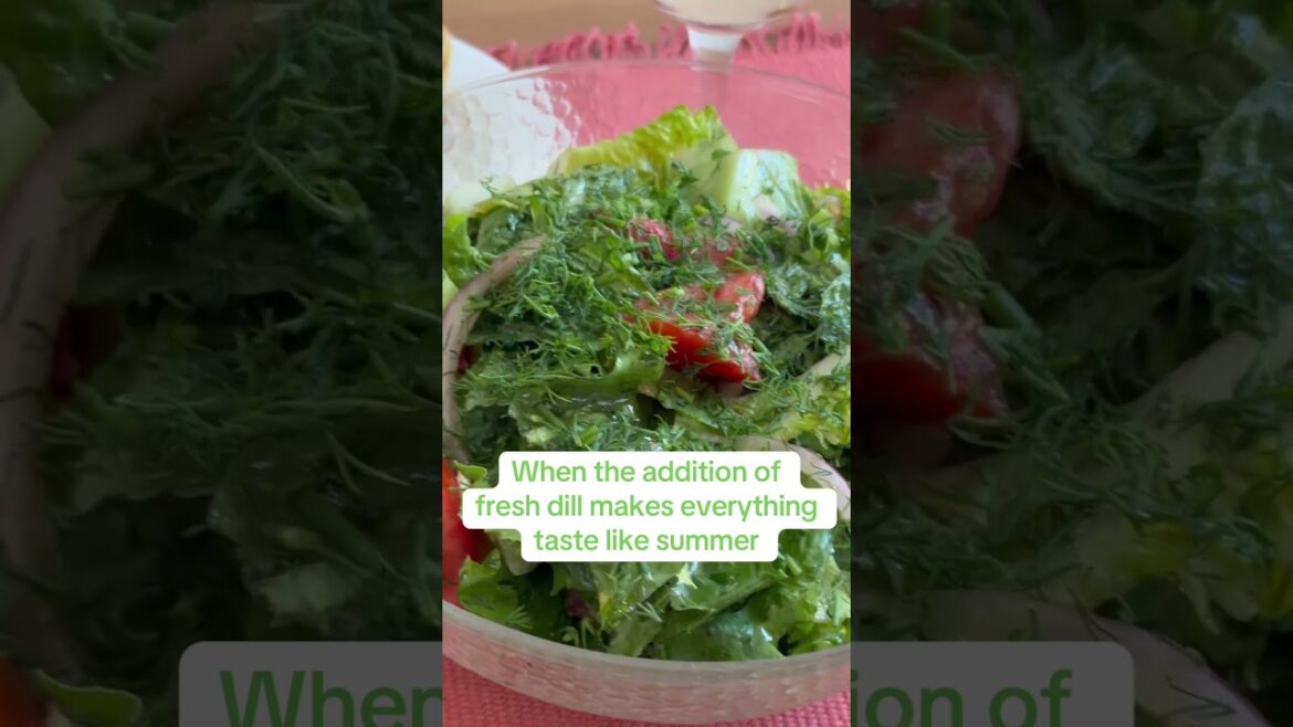 Fresh dill means summer