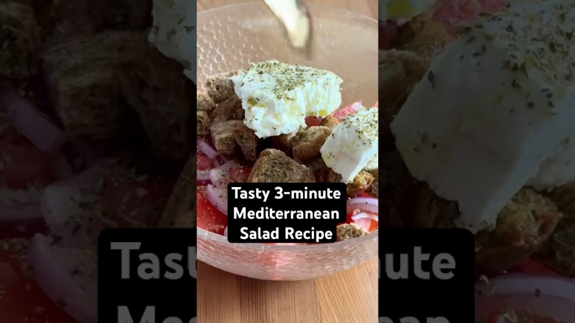 Easy and Tasty 3-minute Mediterranean Salad Recipe #greekfood #mediterraneansalad #greeksalad #food