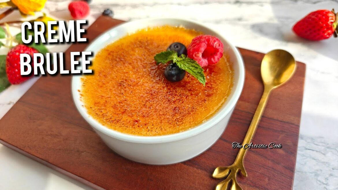 Creme Brulee Recipe | How to make Creme Brulee | Creamy Vanilla Custard Recipe