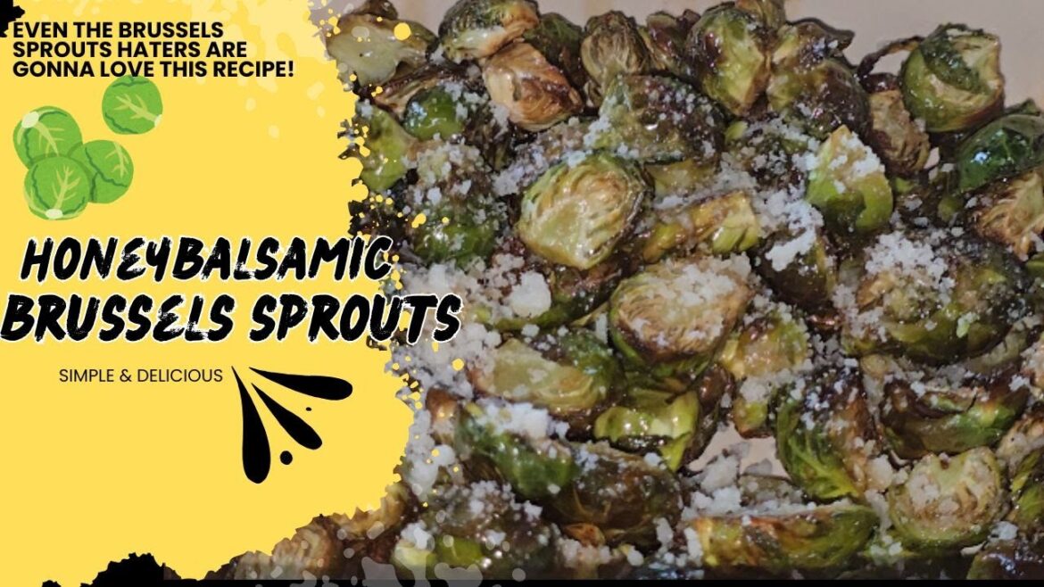 Roasted Brussels Sprouts Tossed in Honey Balsamic and Parmesan | Shiela Piet