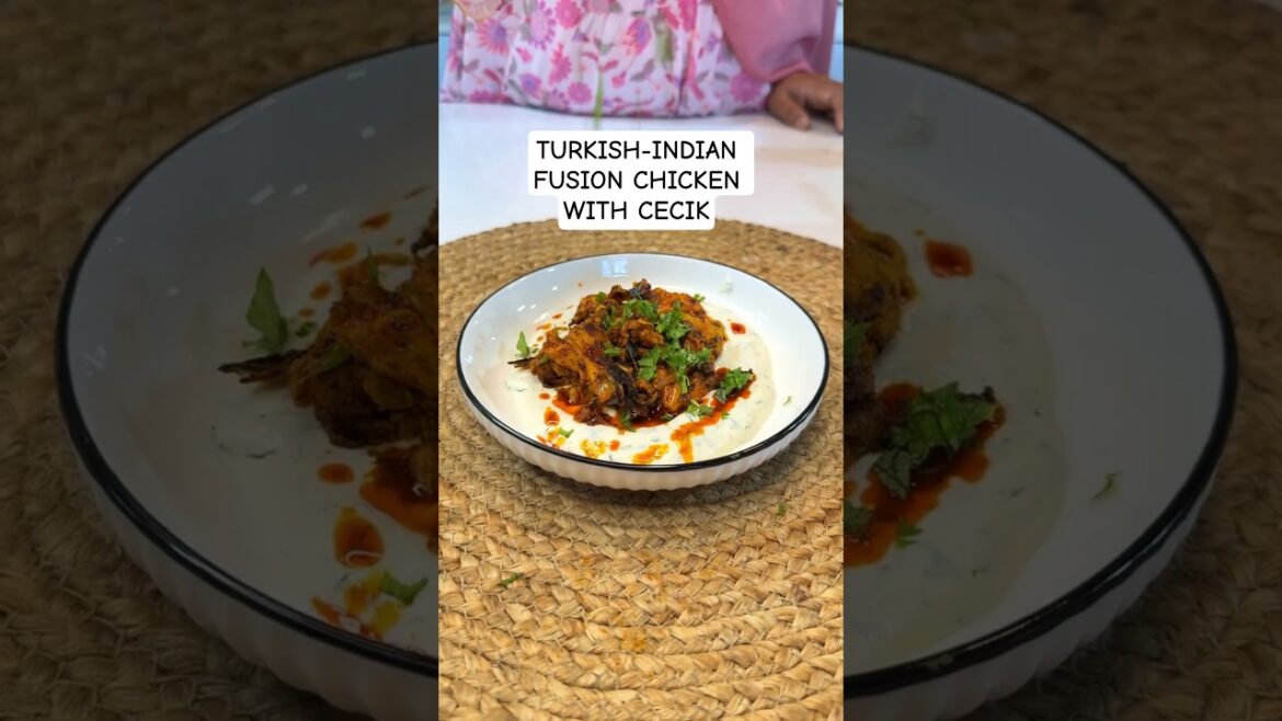 TURKISH-INDIAN FUSION CHICKEN WITH CECIK TURKISH-INDIAN FUSION CHICKEN WITH CECIK