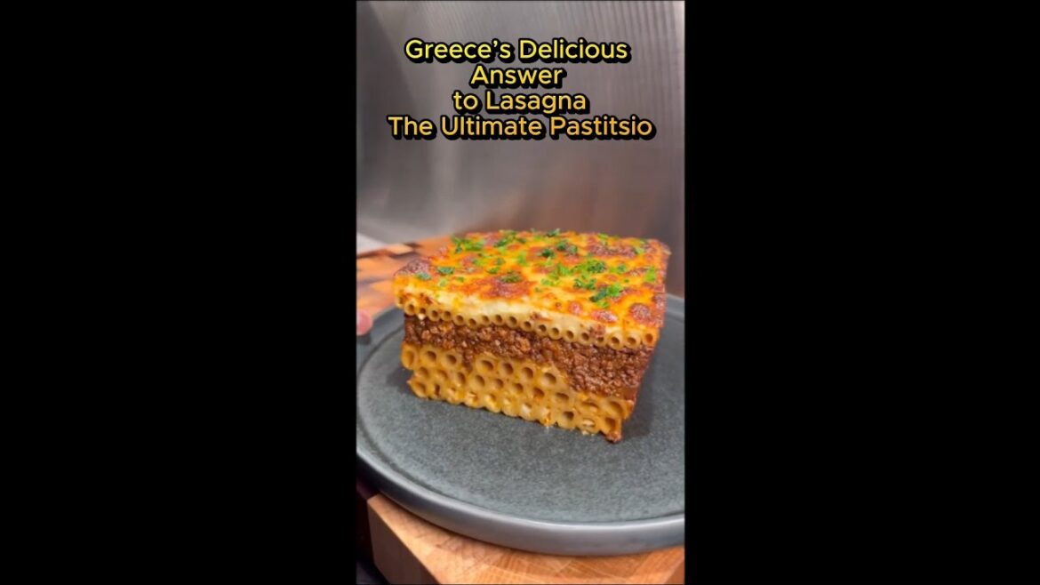 Greece’s Delicious Answer to Lasagna The Ultimate Pastitsio Recipe 2025#sohrts  #pasta