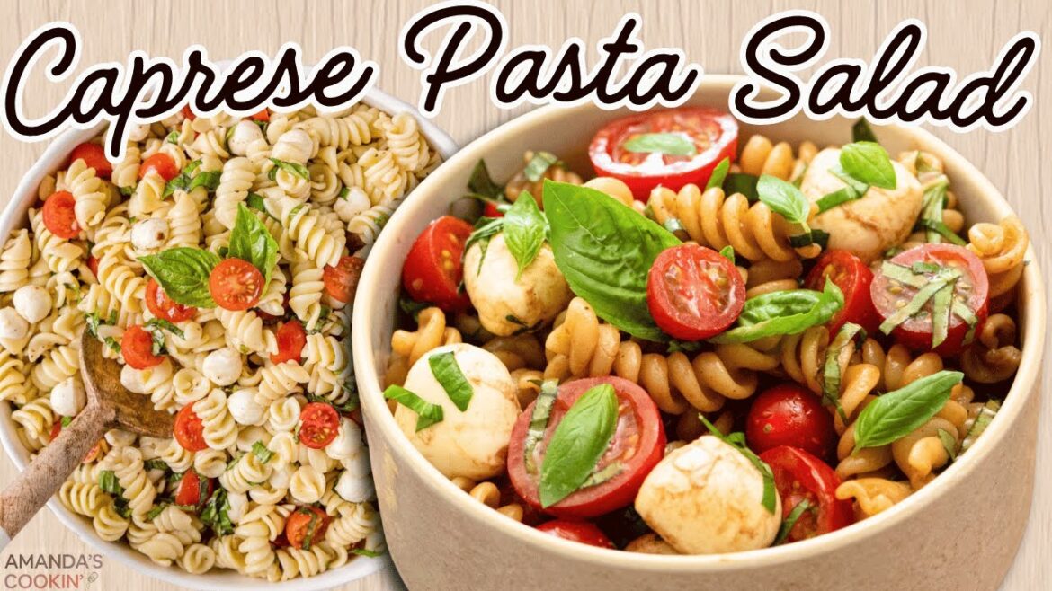 Caprese Pasta Salad ~ QUICK, EASY, & FRESH!
