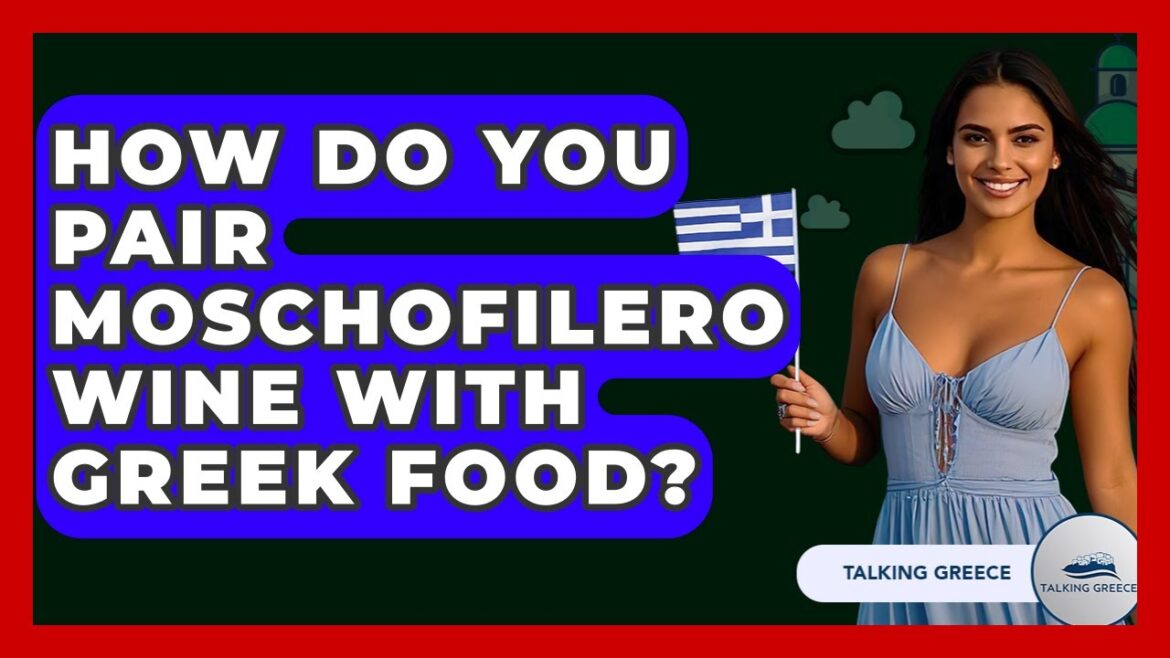 How Do You Pair Moschofilero Wine With Greek Food? - Talking Greece