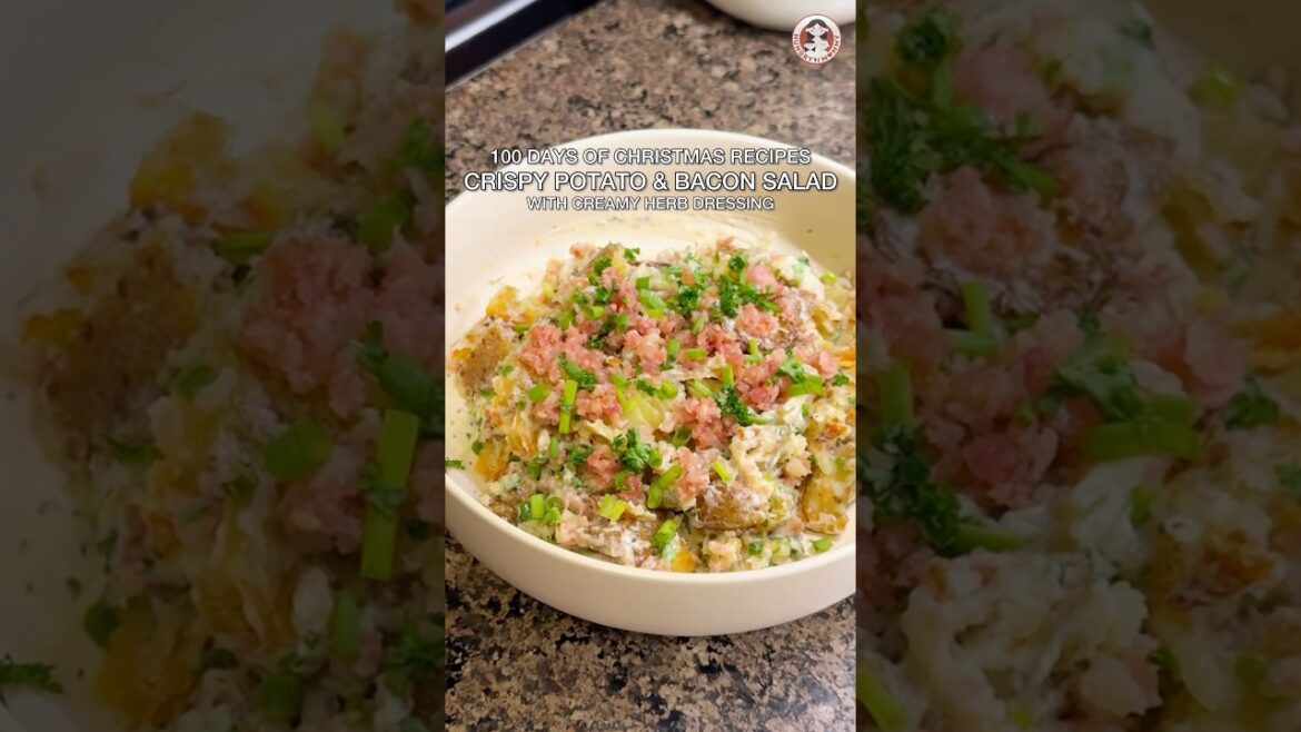 100 DAYS OF CHRISTMAS RECIPES: CRISPY POTATO & BACON SALAD with Creamy Herb Dressing #easyrecipe