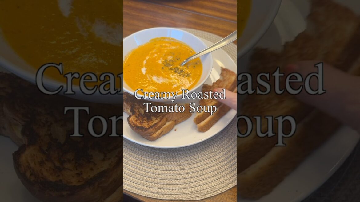 Creamy Roasted Tomato Soup Creamy Roasted Tomato Soup