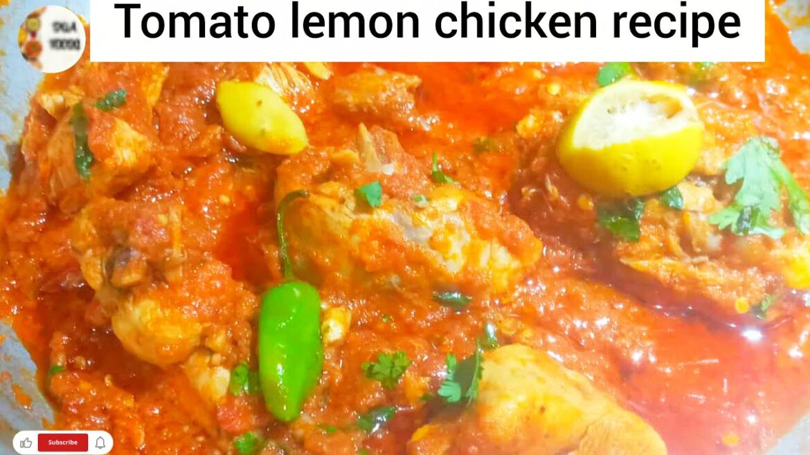 Tomato Lemon Chicken Recipe||lemoo or tamatar wali chicken