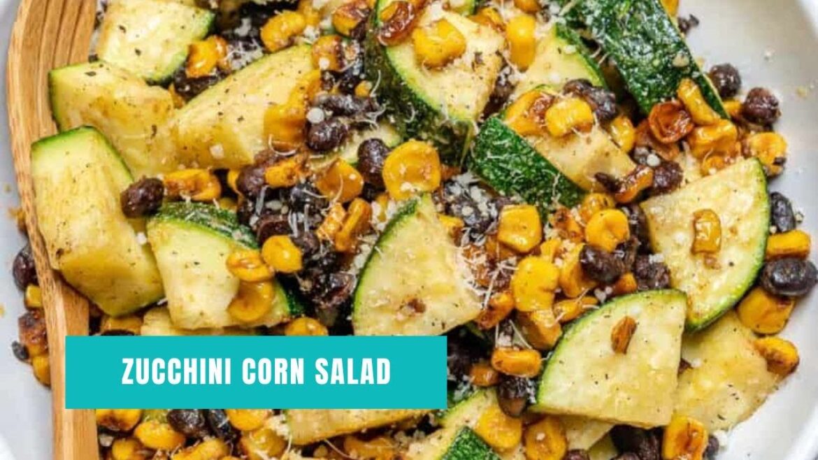 Zucchini Corn Salad